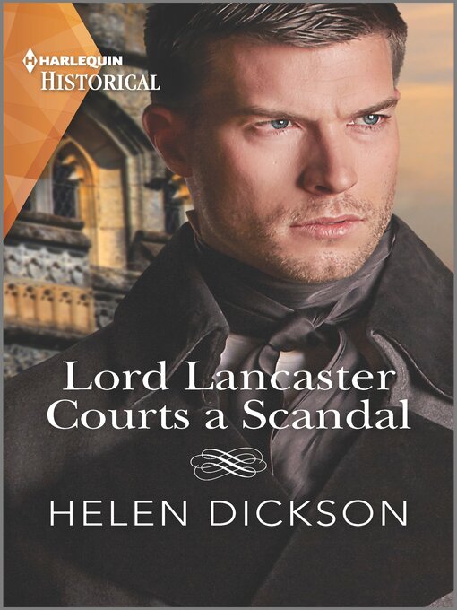 Title details for Lord Lancaster Courts a Scandal by Helen Dickson - Available